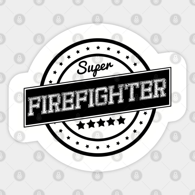 Super firefighter Sticker by wamtees